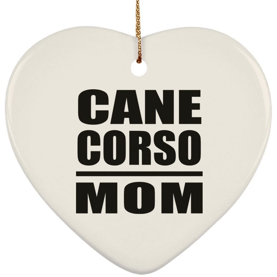 Cane Corso Mom - Heart Ornament