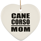 Cane Corso Mom - Heart Ornament