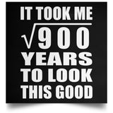 30th Birthday Took Square Root of 900 Years To Look Good - Poster Square