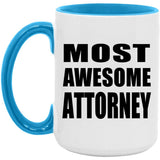 Most Awesome Attorney - 15oz Accent Mug Blue