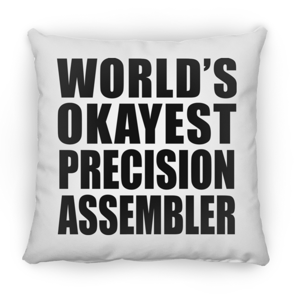 World's Okayest Precision Assembler - Throw Pillow