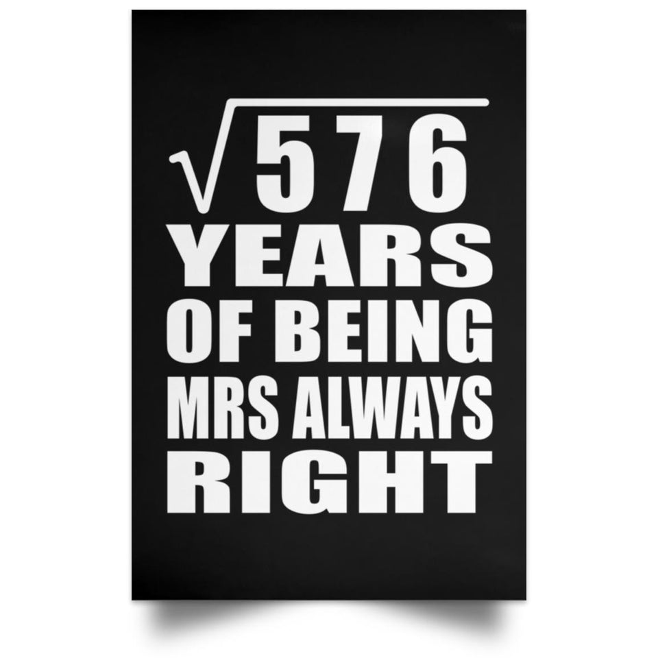 24th Anniversary Square Root of 576 Years Mrs Always Right - Poster Portrait