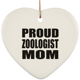 Proud Zoologist Mom - Heart Ornament
