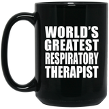 World's Greatest Respiratory Therapist - 15 Oz Coffee Mug