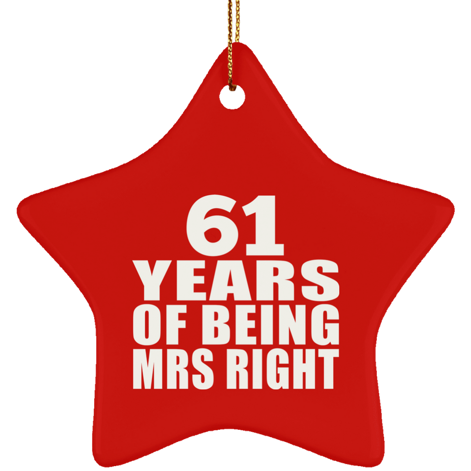 61st Anniversary 61 Years Of Being Mrs Right - Star Ornament