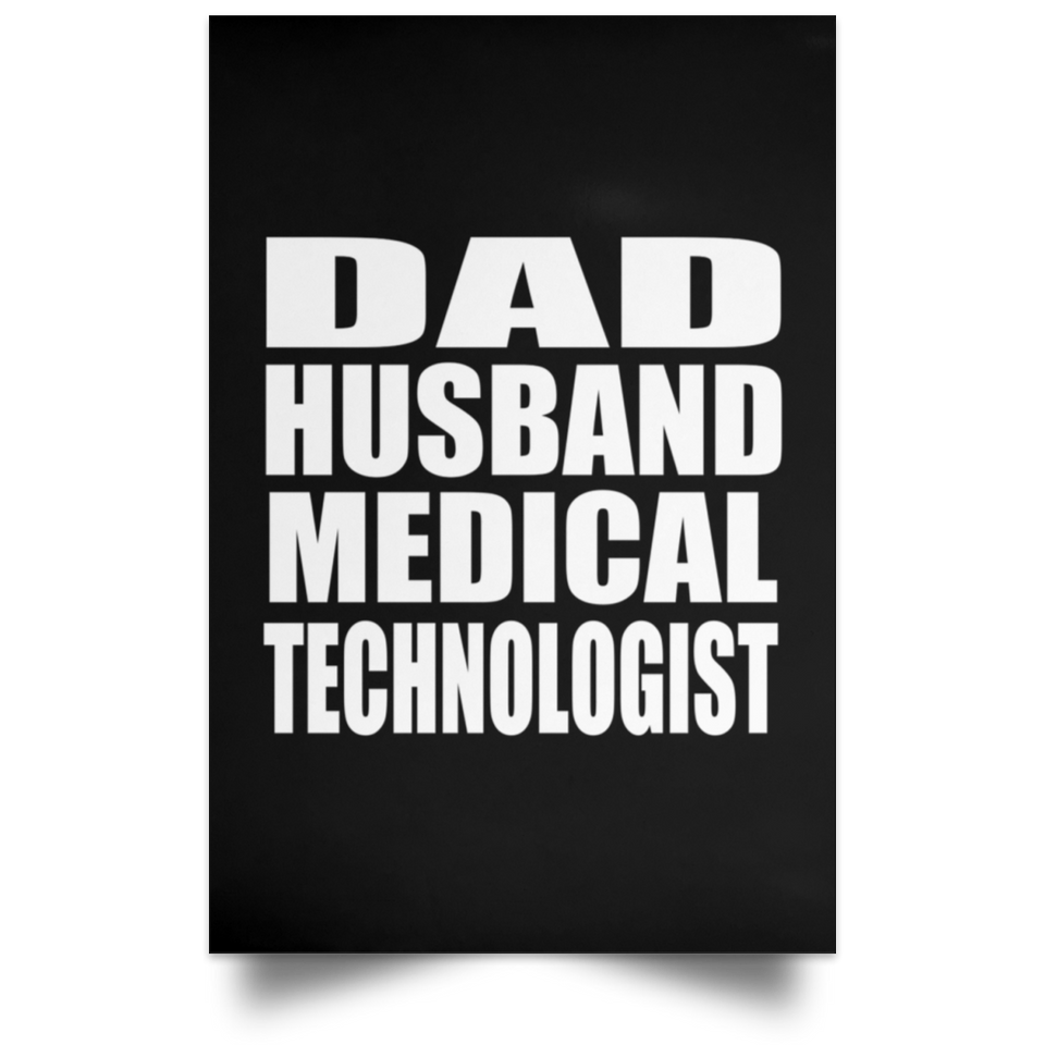 Dad Husband Medical Technologist - Poster Portrait
