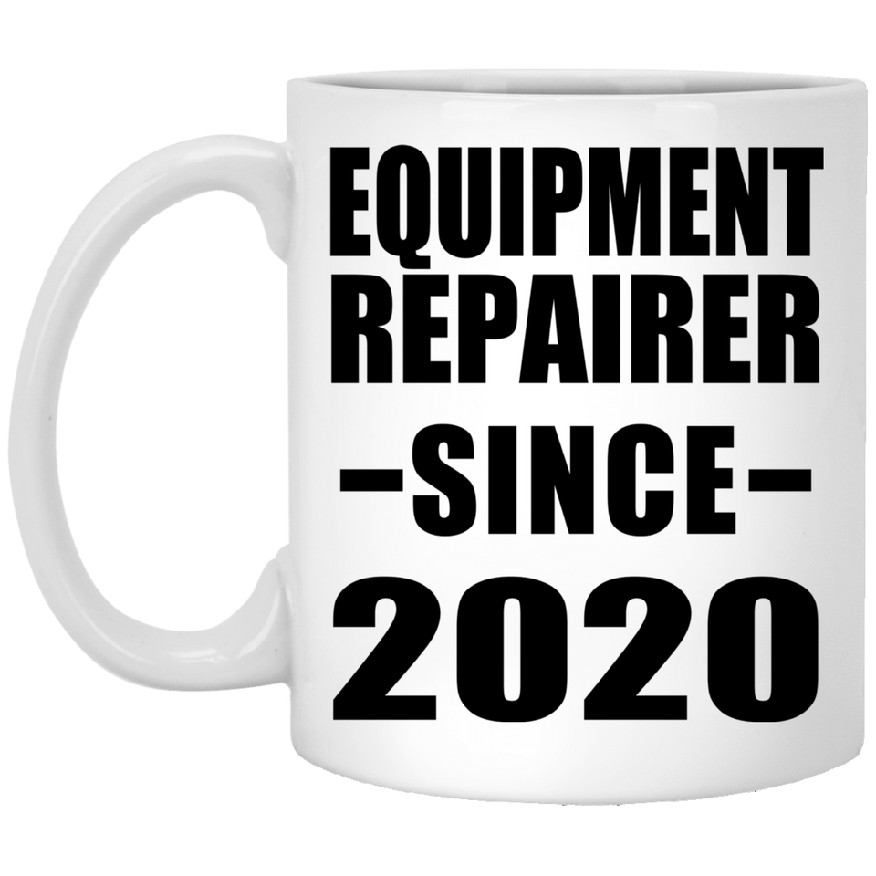Equipment Repairer Since 2020 - 11oz Coffee Mug