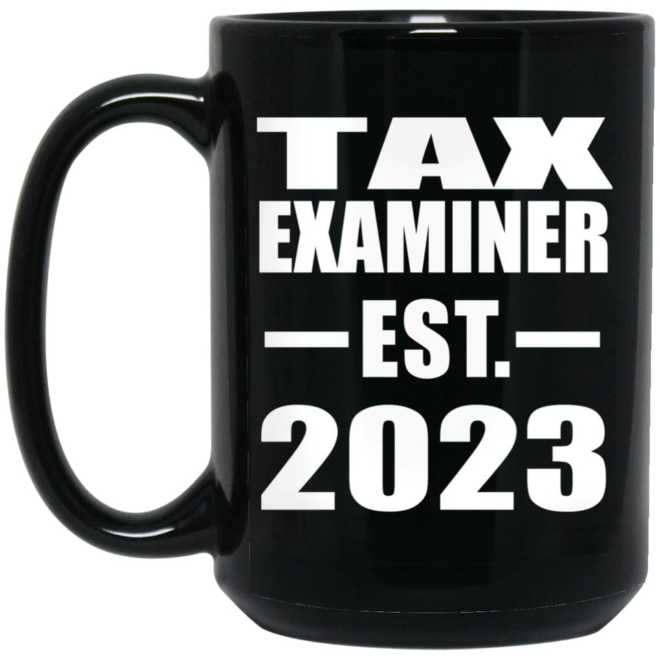 Tax Examiner Established EST. 2023 - 15oz Coffee Mug Black