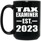 Tax Examiner Established EST. 2023 - 15oz Coffee Mug Black