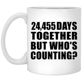 67th Anniversary 24,455 Days Together But Who's Counting - 11 Oz Coffee Mug