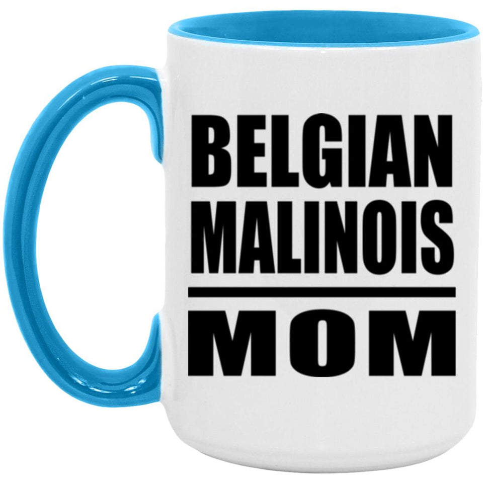 Belgian Malinois Mom - 15oz Accent Mug Blue