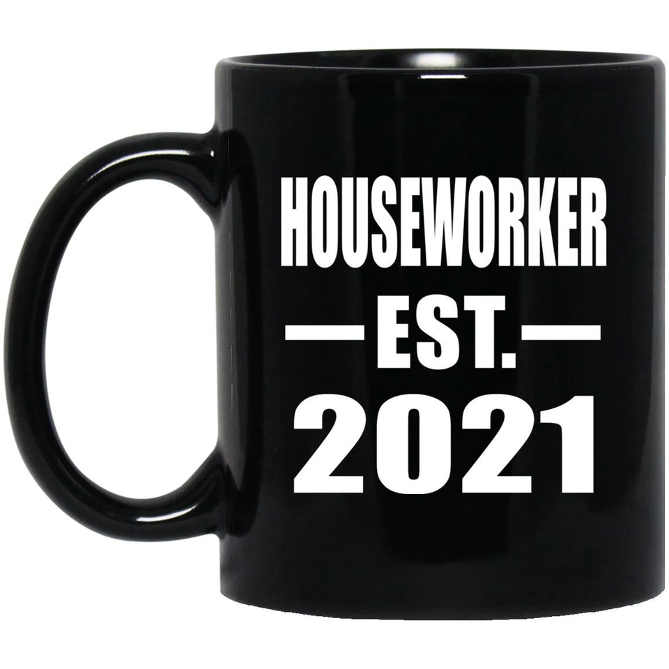 Houseworker Established EST. 2021 - 11oz Coffee Mug Black