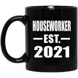 Houseworker Established EST. 2021 - 11oz Coffee Mug Black