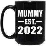 Mummy Established EST. 2022 - 15oz Coffee Mug Black