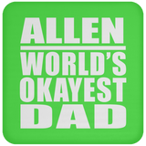 Allen World's Okayest Dad - Drink Coaster