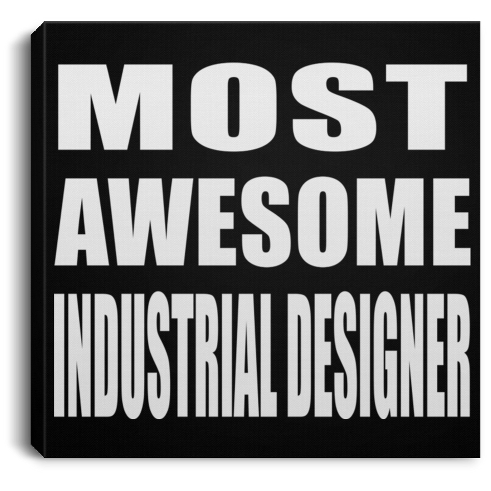 Most Awesome Industrial Designer - Canvas Square