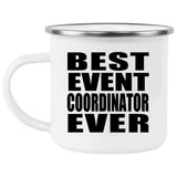 Best Event Coordinator Ever - 12oz Camping Mug