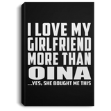 I Love My Girlfriend More Than Oina - Canvas Portrait