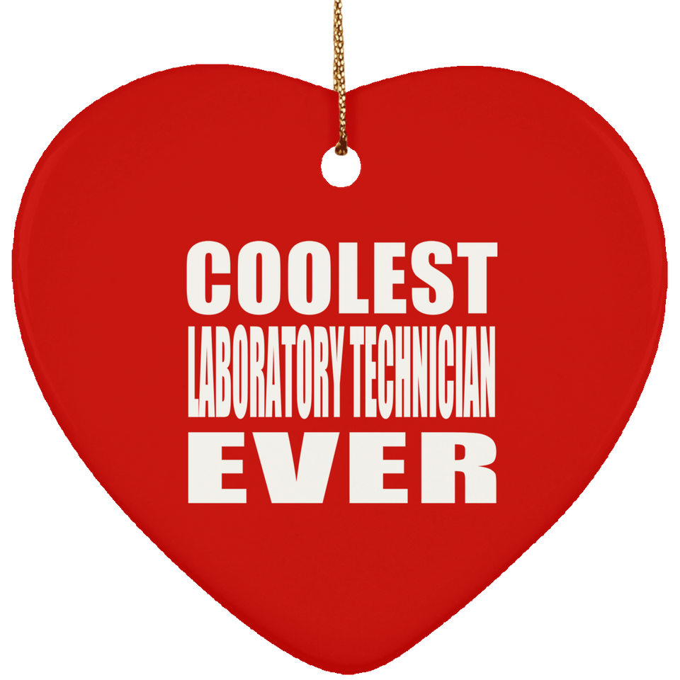 Coolest Laboratory Technician Ever - Heart Ornament