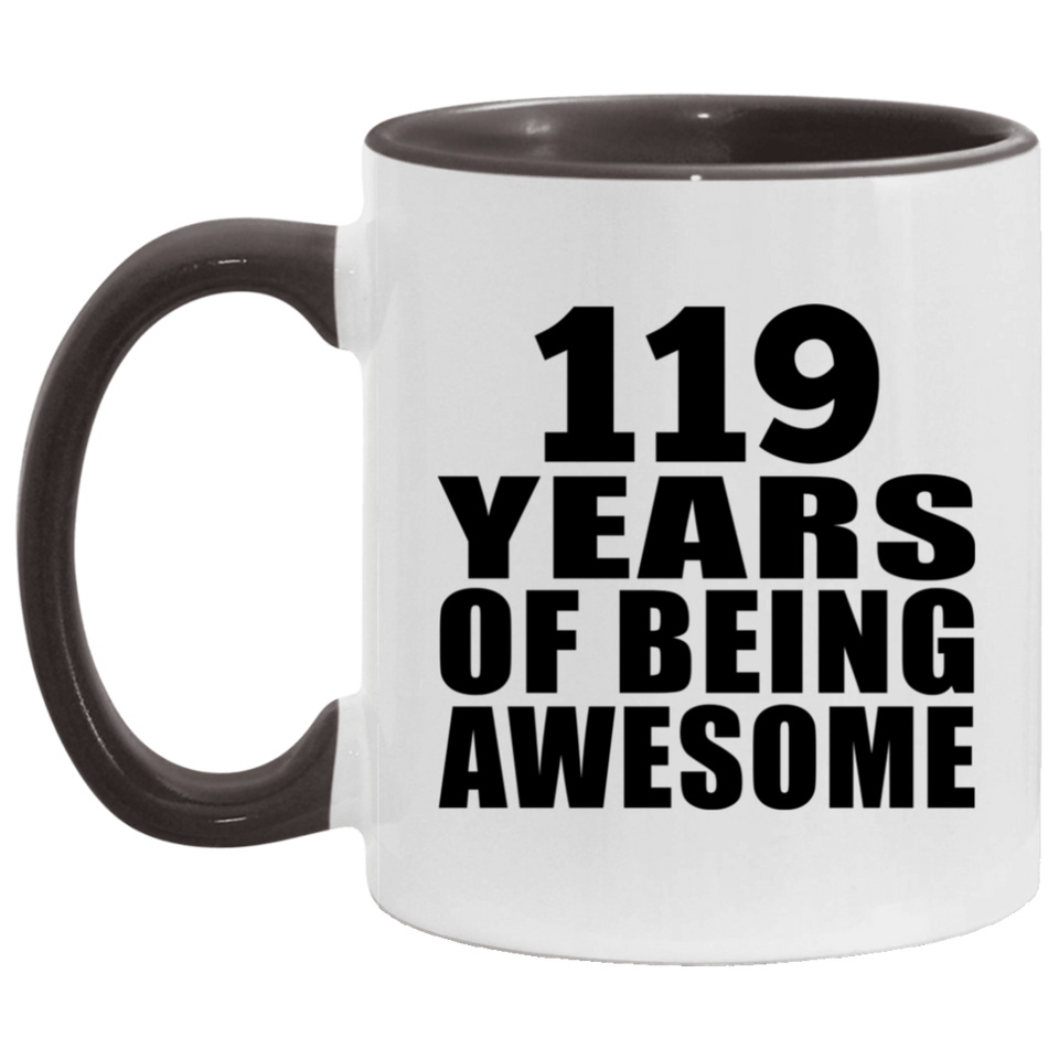 119th Birthday 119 Years Of Being Awesome - 11oz Accent Mug Black