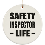Safety Inspector Life - Circle Ornament