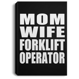 Mom Wife Forklift Operator - Canvas Portrait