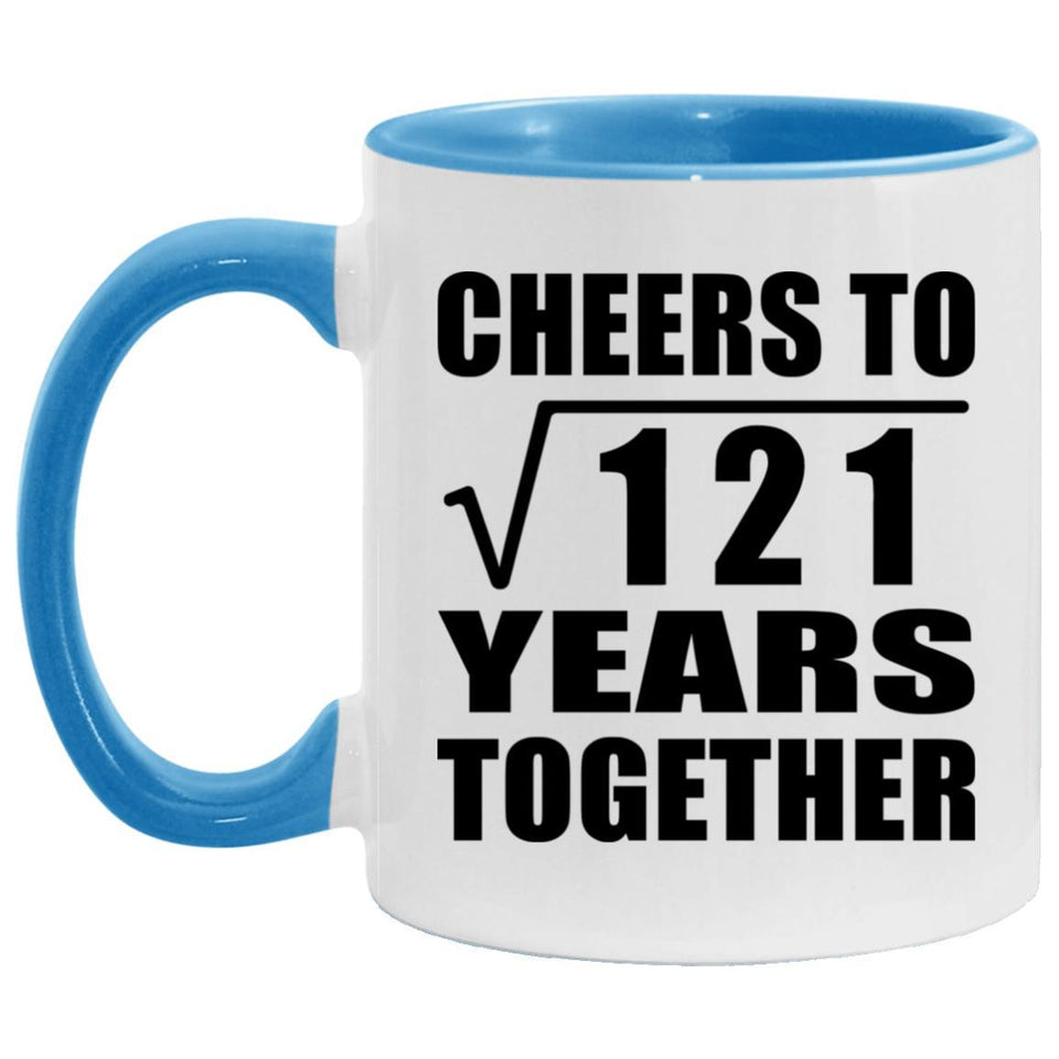 11th Anniversary Cheers To Square Root of 121 Years Together - 11oz Accent Mug Blue