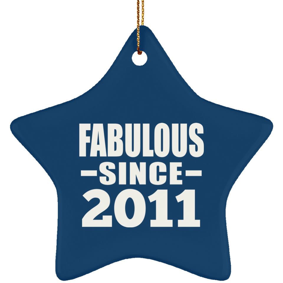 13th Birthday Fabulous Since 2011 - Star Ornament