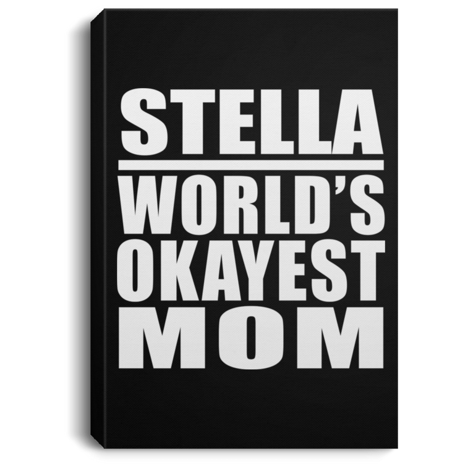 Stella World's Okayest Mom - Canvas Portrait