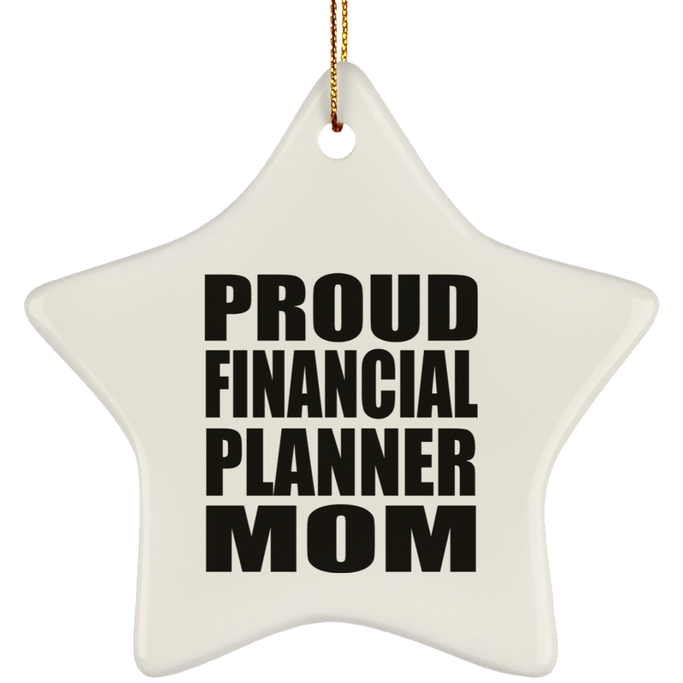 Proud Financial Planner Mom - Star Ornament