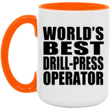 World's Best Drill-Press Operator - 15oz Accent Mug Orange