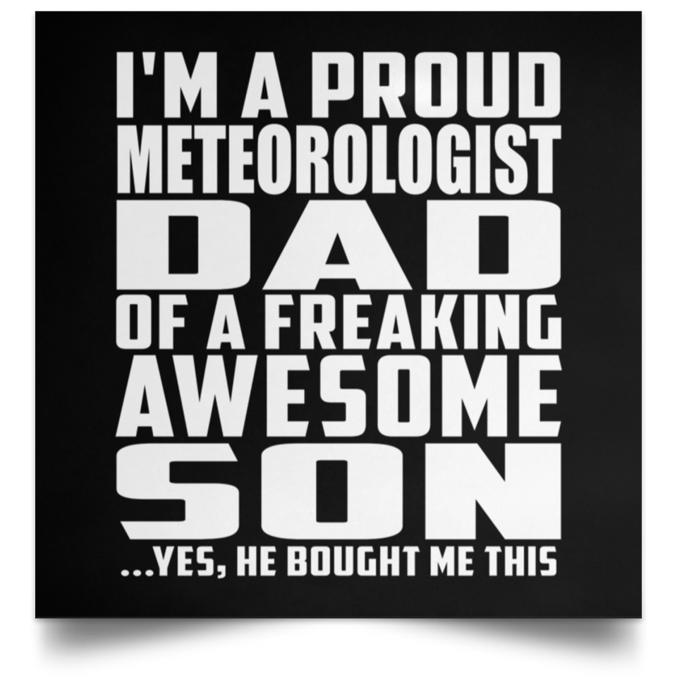 Proud Meteorologist Dad Of Awesome Son - Poster Square