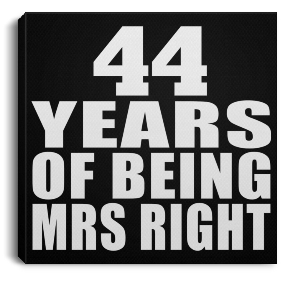 44th Anniversary 44 Years Of Being Mrs Right - Canvas Square