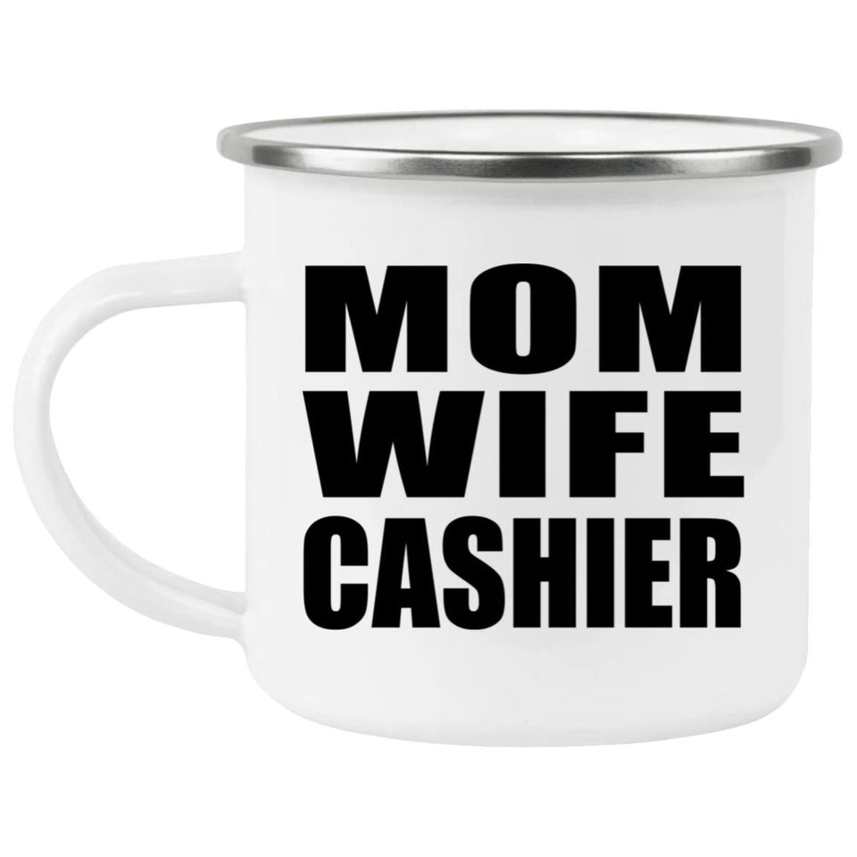 Mom Wife Cashier - 12oz Camping Mug