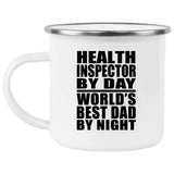 Health Inspector By Day World's Best Dad By Night - 12oz Camping Mug