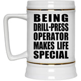 Being Drill-Press Operator Makes Life Special - Beer Stein