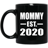 Mommy Established EST. 2020 - 11oz Coffee Mug Black