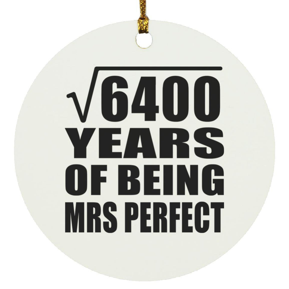 80th Anniversary Square Root of 6400 Years of Mrs Perfect - Circle Ornament