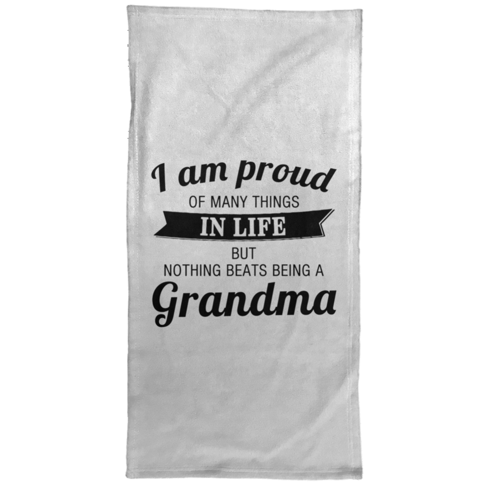 Proud of Many Things In Life, Nothing Beats Being a Grandma - Hand Towel