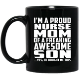 Proud Nurse Mom Of Awesome Son - 11 Oz Coffee Mug Black