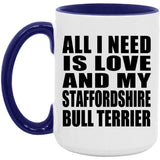 All I Need Is Love And My Staffordshire Bull Terrier - 15oz Accent Mug Purple