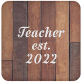 Teacher Established Est. 2022 - Drink Coaster E