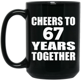 67th Anniversary Cheers To 67 Years Together - 15oz Coffee Mug Black
