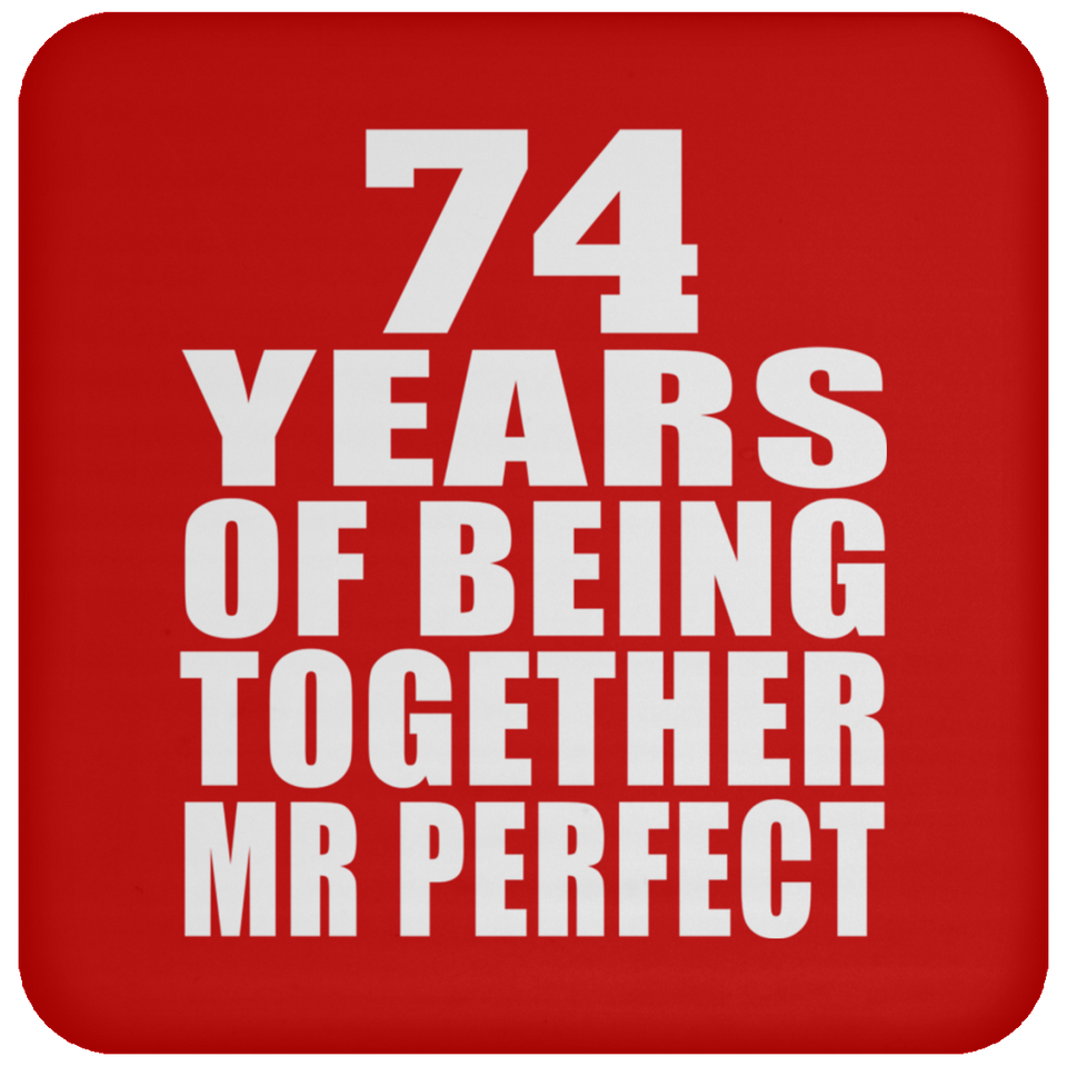 74th Anniversary 74 Years Of Being Mr Perfect - Drink Coaster