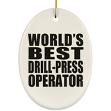 World's Best Drill-Press Operator - Oval Ornament