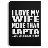 I Love My Wife More Than Lapta - Canvas Portrait