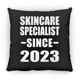 Skincare Specialist Since 2023 - Throw Pillow Black