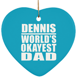 Dennis World's Okayest Dad - Heart Ornament