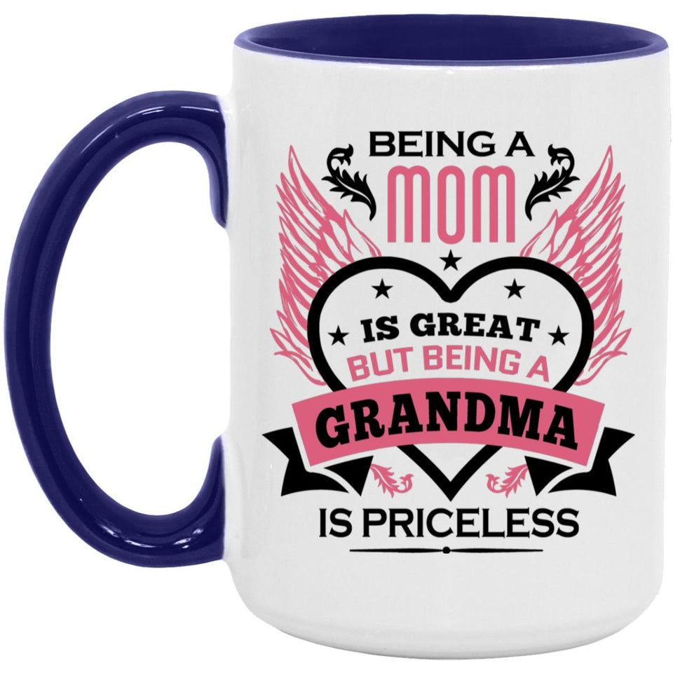 Being A Mom Is Great But Being A Grandma is Priceless - 15oz Accent Mug Purple