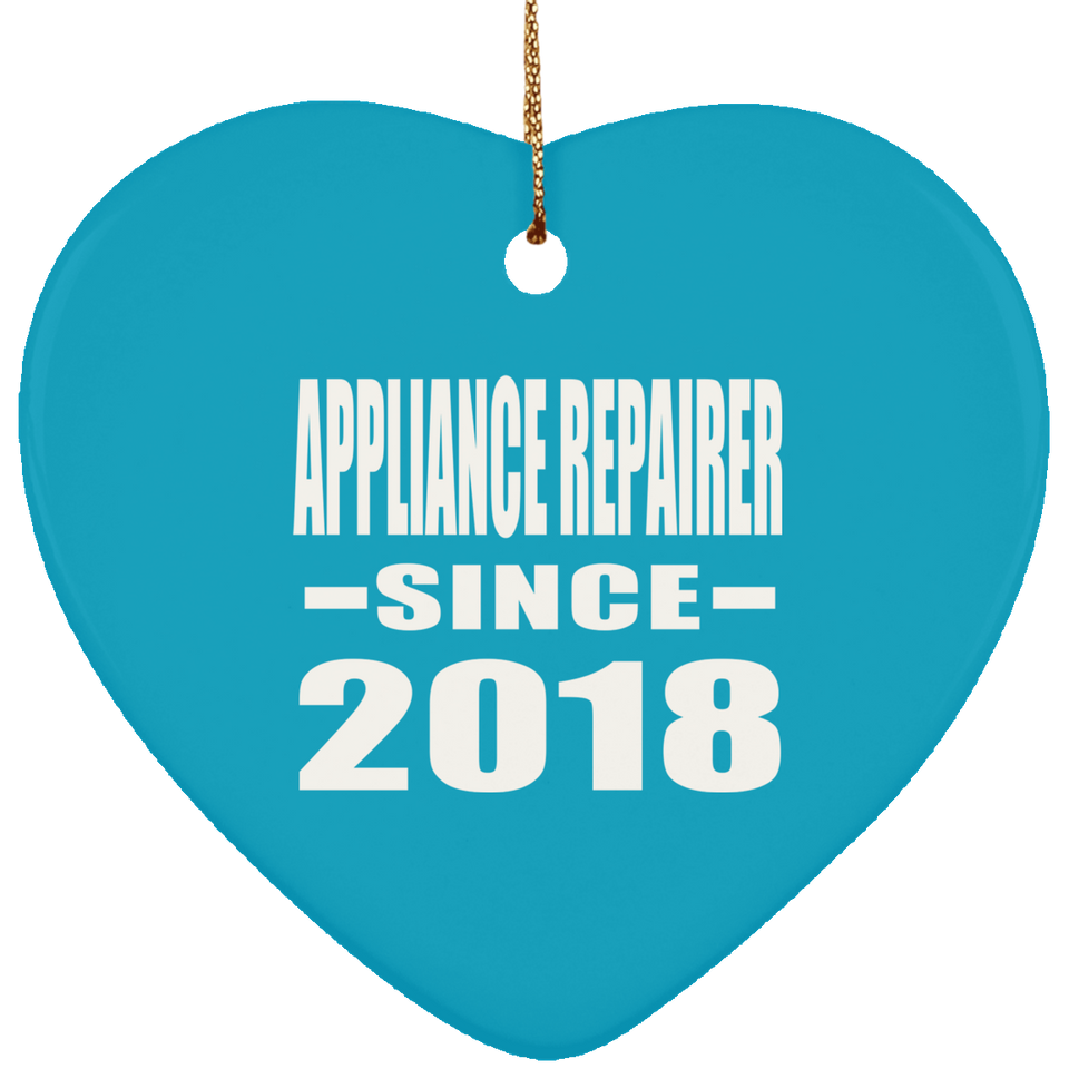 Appliance Repairer Since 2018 - Heart Ornament